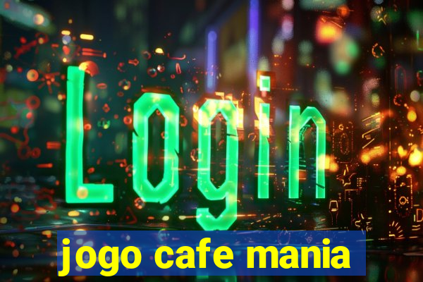 jogo cafe mania